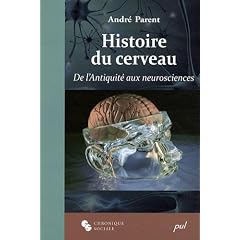 Histoire du cerveau : De l'Antiquit� aux neurosciences