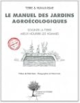 Le manuel des jardins agro�cologiques...