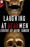 Image of Laughing at Dead Men