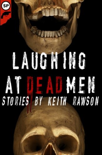 laughing at dead men