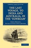 The Last Voyage, to India and Australia, in the Sunbeam (Cambridge Library Collection - Travel and Exploration)
