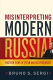 Misinterpreting Modern Russia: Western Views of Putin and His Presidency
