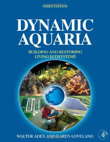 dynamic aquaria third edition building living ecosystems