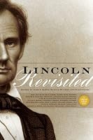 Lincoln Revisited: New Insights from the Lincoln Forum (Lincoln Forum Books)