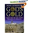 God's Gold: A Quest for the Lost Temple Treasures of Jerusalem by  Sean Kingsley