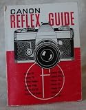 Canon reflex guide. how to use the Canon FTQL, FTb, TLb, Pellix, Canon FX, FP, EE, EX and Canon F-1