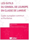 Les outils du Conseil de l\'Europe en classe de langue : Cadre européen commun et Portfolios