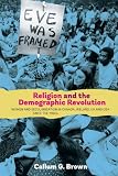 Religion and the demographic revolution : women and secularisation in Canada, Ireland, UK and USA since the 1960s