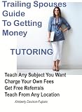 Trailing Spouses Guide to Getting Money Tutoring 51F0iVK6pzL. SL160 Trailing Spouses Guide to Getting Money Tutoring