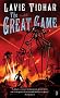 The Great Game: The Bookman Histories, Book 3