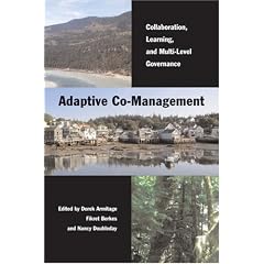 Adaptive Co-Management: Collaboration, Learning, and Multi-level Governance (Sustainability and the Environment)
