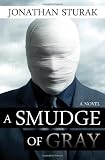 A Smudge of Gray: A Novel