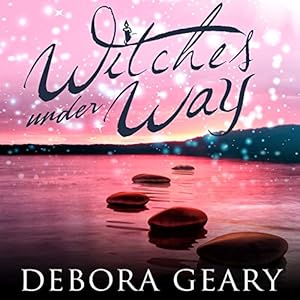 Witchlight 02 - Witches Under Way - Debora Geary