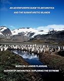 An Adventurer's Guide to Antarctica and the Subantarctic Islands