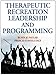 Therapeutic Recreation Leadership and Programming