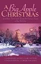 A Big Apple Christmas: Moonlight and Mistletoe/Shopping for Love/Where the Love Light Gleams/Gifts from the Magi (Inspirational Christmas Romance Collection)