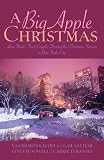 A Big Apple Christmas: Moonlight and Mistletoe/Shopping for Love/Where the Love Light Gleams/Gifts from the Magi (Inspirational Christmas Romance Collection)