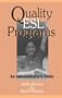 Quality ESL Programs: An Administrator's Guide