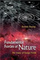 Fundamental Forces of Nature: The Story of Gauge Fields