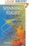 Spinning Flight: Dynamics of Frisbees, Boomerangs, Samaras, and Skipping Stones