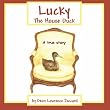 Lucky The House Duck:A True Story