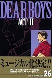 �wDEAR BOYS ACT2 26�� (�����}�K�W���R�~�b�N�X)�x���g�債�Č���