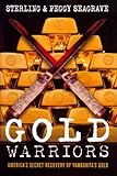 Gold Warriors: America's Secret Recovery of Yamashita's Gold