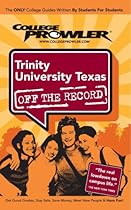 Trinity University Texas: Off the Record - College Prowler