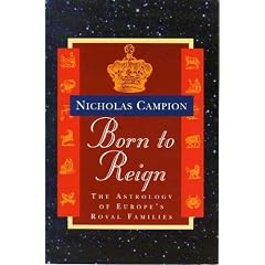 Born to Reign : The Astrology of Europe's Royal Families