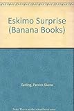 Eskimo surprise