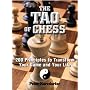 The Tao Of Chess: 200 Principles to Transform Your Game and Your Life