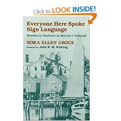 Everyone Here Spoke Sign Language: Hereditary Deafness in Martha's Vineyard