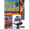 Gute Fahrt ! Allemand A1/A2 1e ann�e (1CD audio)