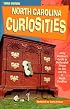 North Carolina Curiosities, 3rd: Jerry Bledsoe's Guide to Outlandish Things to See and Do in North Carolina