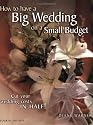 How to Have a Big Wedding on a Small Budget