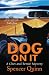 Dog On It
