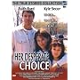 Her Desperate Choice (True Stories Collection TV Movie)
