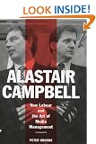 Alastair Campbell: New Labour and the Rise of the Media Class