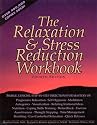 The Relaxation and Stress Reduction Workbook