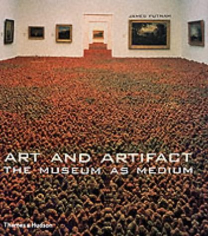 Art and Artifact: The Museum as Medium
