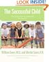 The Successful Child: What Parents Can Do to Help Kids Turn Out Well (Sears, William, Sears Parenting Library.)