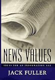 News Values: Ideas for an Information Age