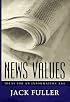 News Values: Ideas for an Information Age