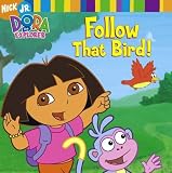 Follow That Bird! (Dora the Explorer)