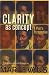 Clarity as Concept: A Poet's Perspective