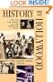 History by Hollywood: THE USE AND ABUSE OF THE AMERICAN PAST