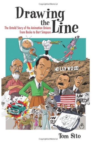 drawing the line the untold story of the animation unions from bosko to bart simpson