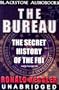 The Bureau: The Secret History of the FBI