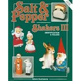 Salt and Pepper Shakers, III: Identification and Values by Helene Guarnaccia