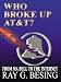 Book Who Broke Up AT&T?: From Ma Bell to the Internet